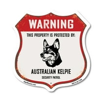 Warning This Property is Protected by Australian Kelpie 12 inch X 12 inch Shield Shaped Commercial Grade Plastic Sign Weather Resistant Made in the USA