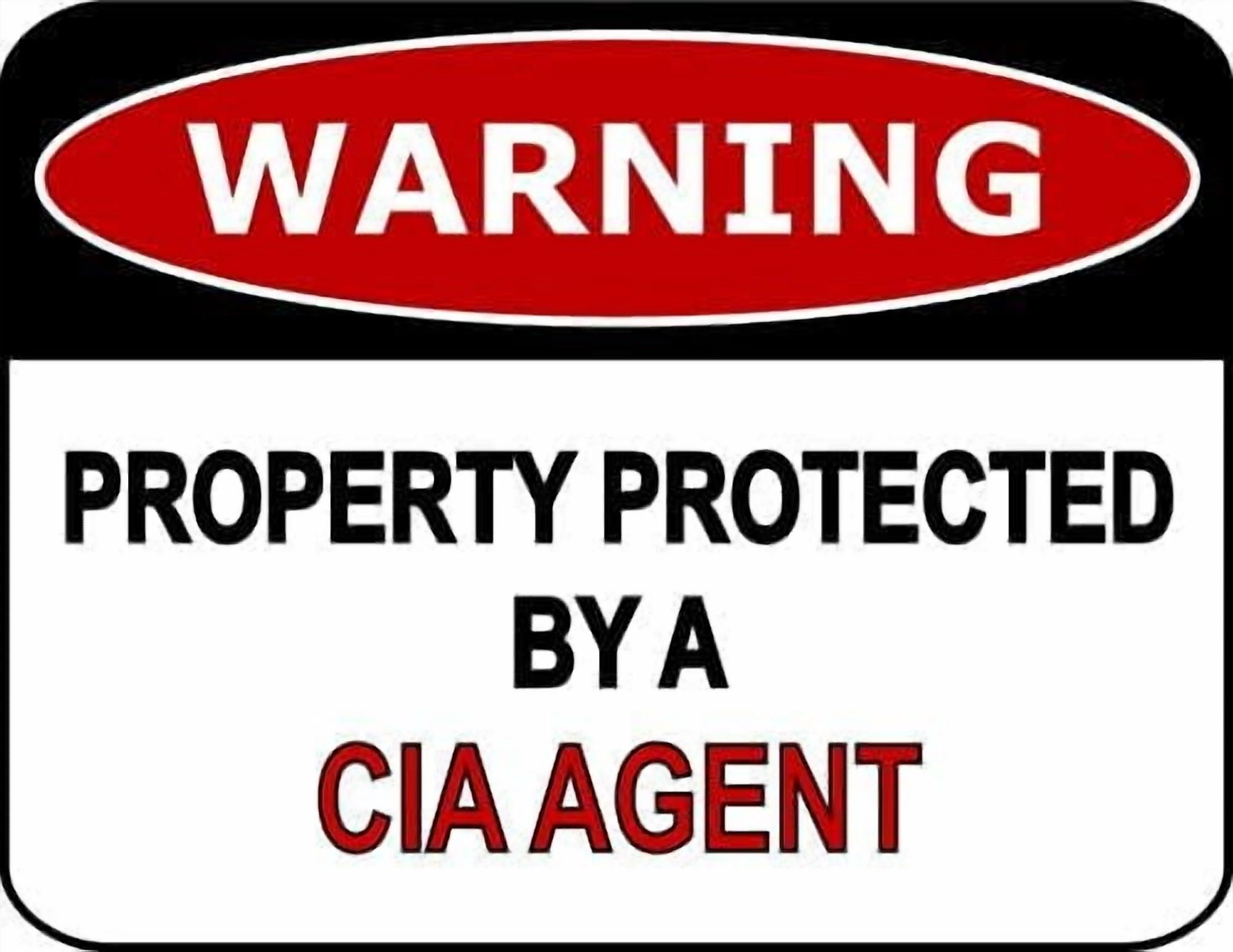 Warning Property Protected By A Cia Agent 12 inch by 8 inch Metal Sign ...