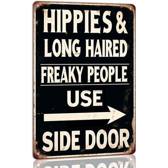 Hippies Long Haired Freaky People Use Side Door Funny Vintage Tin Metal Sign Metal Tin Sign for Bar Cafe Garage Home Farmhouse Wall Decor Retro Plaque 8x12 Inch