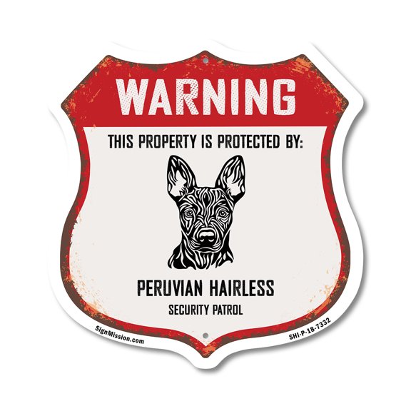 Warning This Property is Protected by Peruvian Hairless 12 inch X 12 inch Shield-Shaped Rust-Free Aluminum Metal Sign Weather Resistant Made in the USA