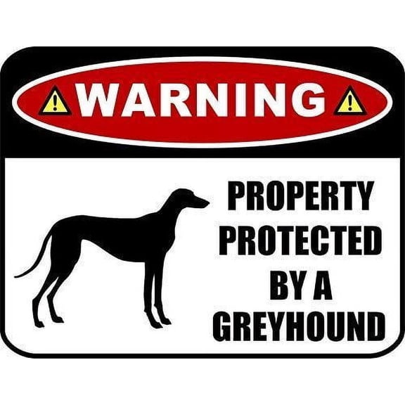 Warning Property Protected by a Greyhound (Metal Aluminum Sign) Dog Sign Size: 8 x 12 Inch