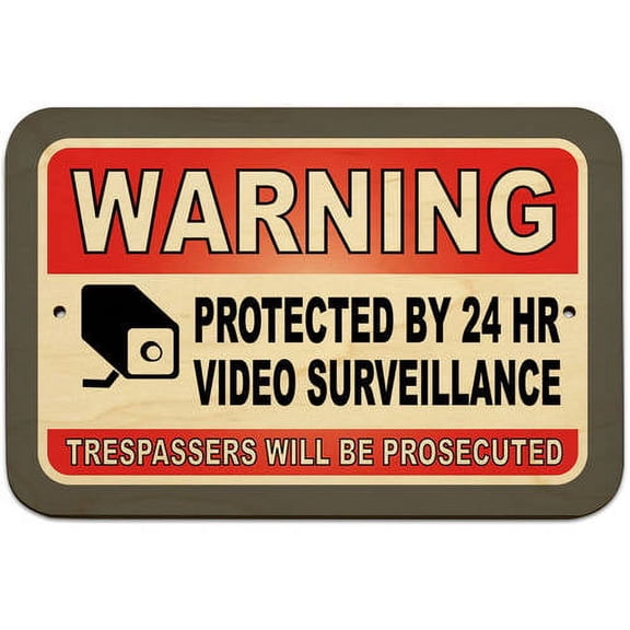 Warning Protected By 24 Hour Video Surveillance Trespassers Will Be Prosecuted Sign