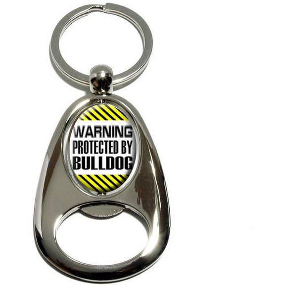 Warning Protected By Bulldog, Chrome Plated Metal Spinning Oval Design Bottle Opener Keychain Key Ring