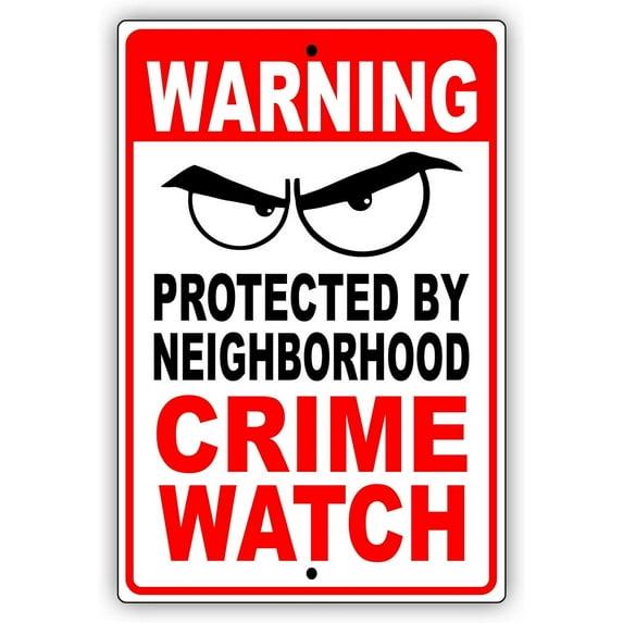 Warning Protected by Neighborhood Crime Watch Unique Novelty Caution Warning Notice Aluminum Metal Sign 18"x24"