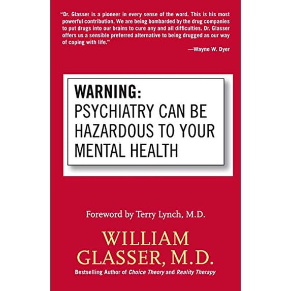 Pre-Owned Warning: Psychiatry Can Be Hazardous to Your Mental Health (Paperback) 006053866X 9780060538668