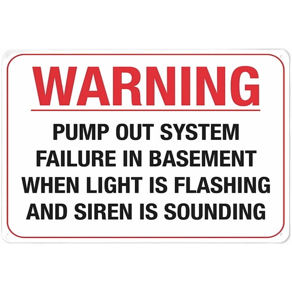 Warning Pump Out System Failure In Basement - 8"x12" Reflective Aluminum Sign UV Protected Waterproof with 4 Pre-Drilled Holes