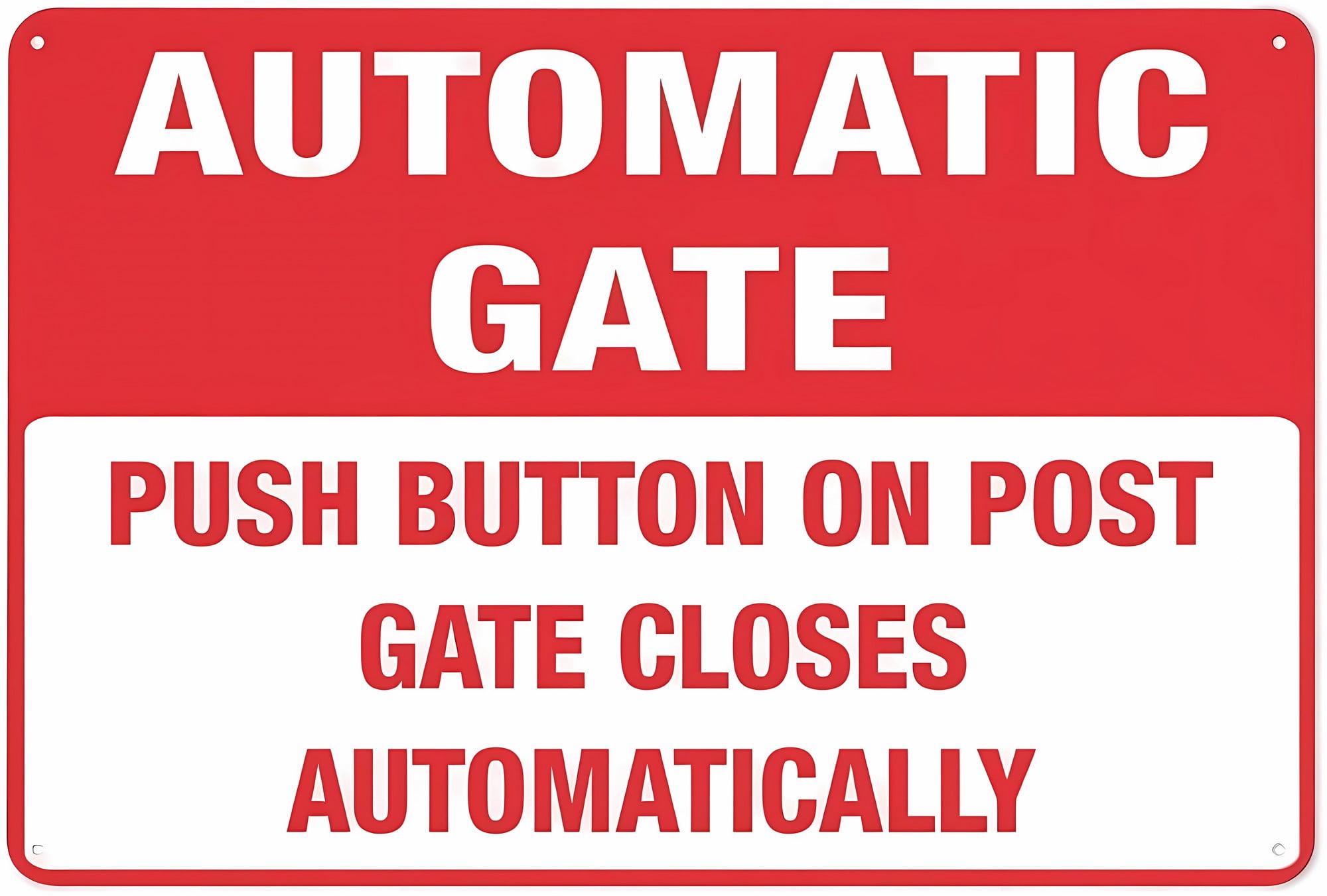 Warning Push Button On Post Gate Closes Automatically Sign - 8"x12 ...