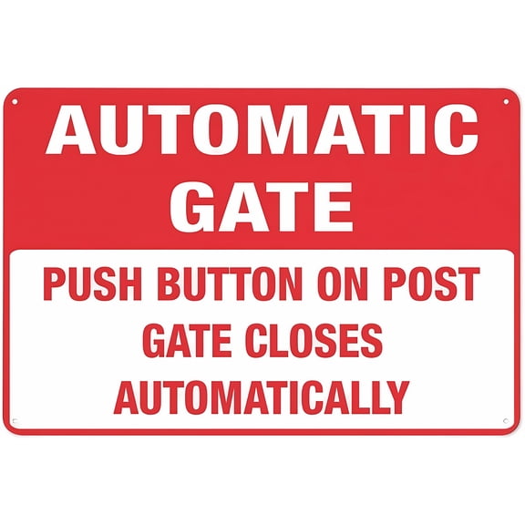Warning Push Button On Post Gate Closes Automatically Sign - 8"x12" Rust-Proof Aluminum Safe Sign, Home Business Driveway Alerts Use