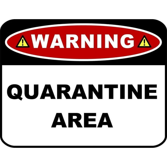 Warning Quarantine Area Aluminum Sign (Bedroom Door Sign?) Size: 16 x 12 Inch