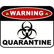 Warning Quarantine with Image 11.5 x 9 Laminated Sign