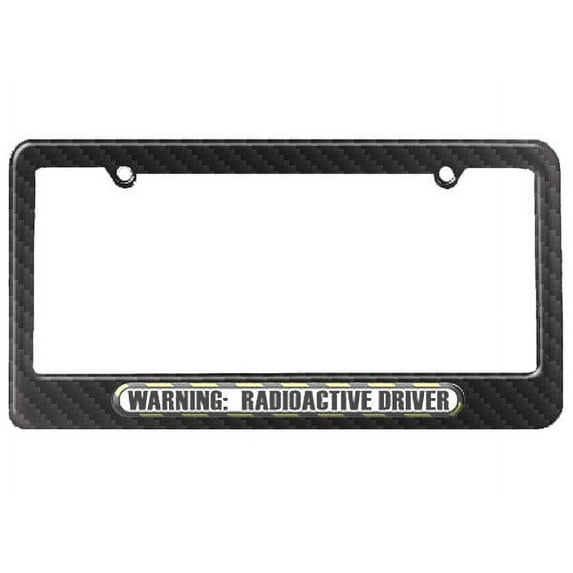 Warning, Radioactive Driver - Funny License Plate Frame
