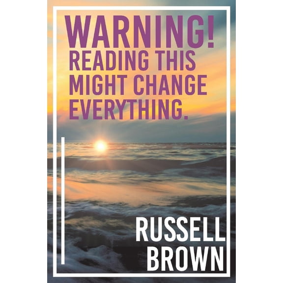 Warning! Reading This Might Change Everything. (Paperback)