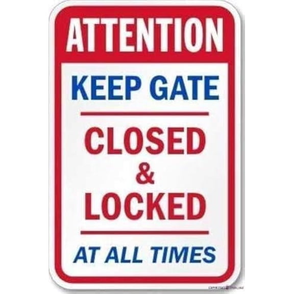 Warning Reminder Sign Keep Gate Closed & Locked at All Times Label 8 x 12 inches Office Supplies Metal Sign