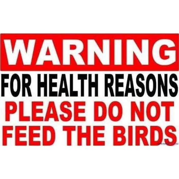 Warning Reminder Sign for Health Reasons Do Not Feed Birds Size 8 x 12 inches Office Supplies Metal Sign