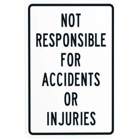 Warning Not Responsible for Accidents Or Injuries Warning,Store Security Metal Signs for Busines Home Outdoor Indoor Road Garage Street Wall Caution Decor 8 x 12 Inch