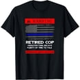 thumbnail image 1 of Warning Retired Cop | Thin Blue Line Retirement Police Tee, 1 of 4