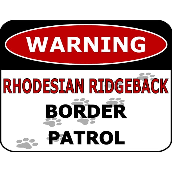 Warning Rhodesian Ridgeback Border Patrol 11.5 inch by 9 inch Laminated Dog Sign