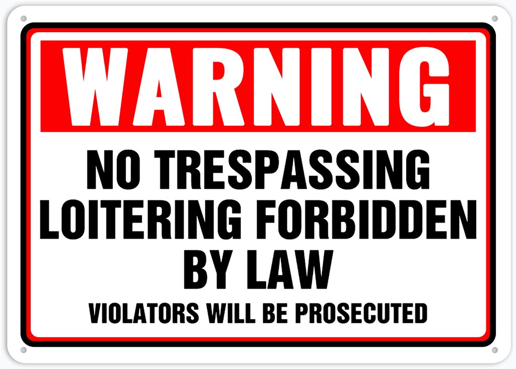 Warning Safety Sign No Trespassing Loitering Forbidden By Law Violators