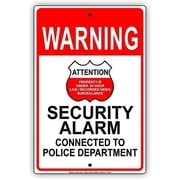 Warning Security Alarm Connected to Police Department Warning Attention Notice Theift Stealing Alarm System Road Sign Business Sign 8 X 12 Inches Metal Tin Sign