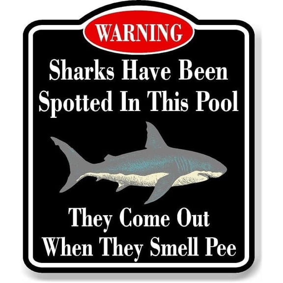 Warning Sharks In Pool When Pee BLACK Aluminum Composite Sign, 8.5"x10"
