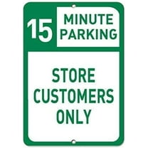 Warning Sign 15 Minute Parking Store Customers Only Parking Sign Business Sign 12X8 Inches Aluminum Metal Tin Sign