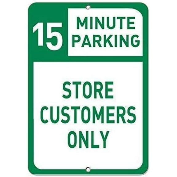 Warning Sign 15 Minute Parking Store Customers Only Parking Sign Business Sign 12X8 Inches Aluminum Metal Tin Sign