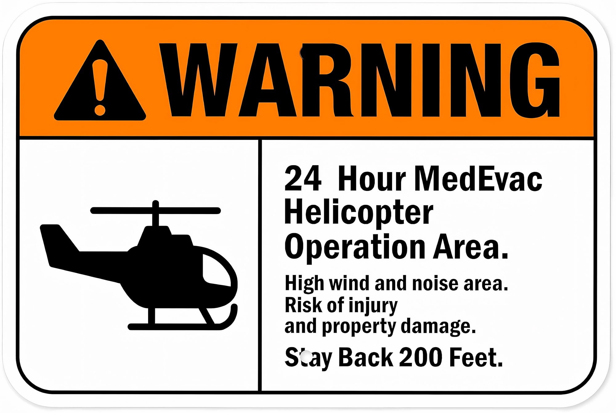 Warning Sign 24 Hour Medevac Helicopter Operations High Wind and Noise ...