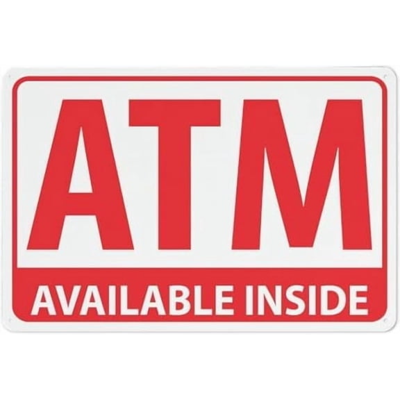 Warning Sign - ATM Available Inside, 12X8 Inches Metal Aluminum Sign, Weather Resistant, Weatherproof, Usable Indoor Or Outdoor Near Buildings (Like Stores, Banks) with Internal Atms, 12X8 Inch