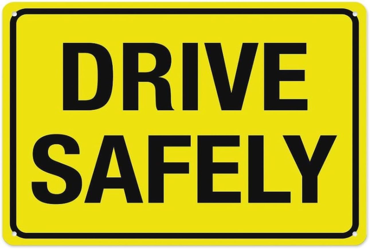 Warning Sign Advising Drivers to Drive Safely to Ensure Road Safety and ...