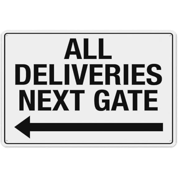 Warning Sign - All Deliveries Next Gate Left Arrow, Aluminum Tin ...