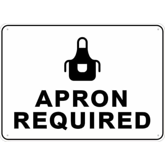 Warning Sign - Apron Required, Rust Free Aluminum Sign, Easy to Read, Sturdy, Keep Out Outdoor Metal Sign for Home, Farm, Yard Areas Like Kitchens, Workshops Needing Protective Aprons, 12X8 Inch