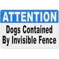thumbnail image 1 of Warning Sign - Attention Dogs Contained by Invisible Fence, Aluminum Tin Warning Sign, Fits Home, Outdoor, Garden Yards with Invisible Dog Fences to Alert of Hidden Containment, 12X8 Inch, 1 of 4