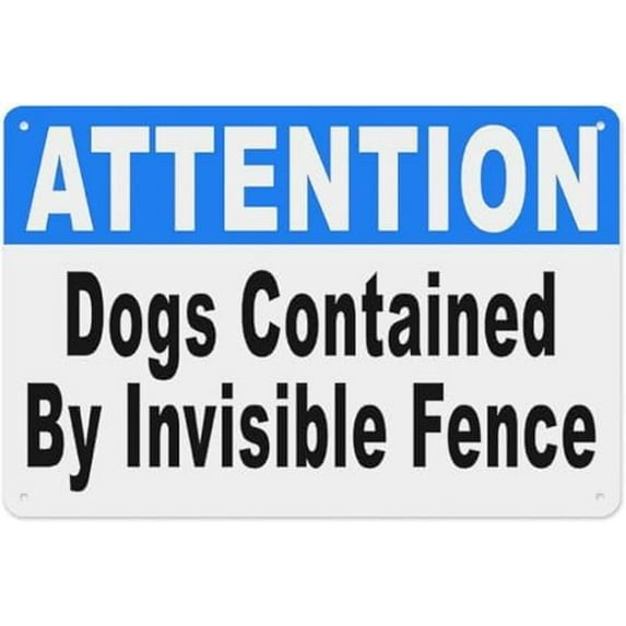 Warning Sign - Attention Dogs Contained by Invisible Fence, Aluminum Tin Warning Sign, Fits Home, Outdoor, Garden Yards with Invisible Dog Fences to Alert of Hidden Containment, 12X8 Inch