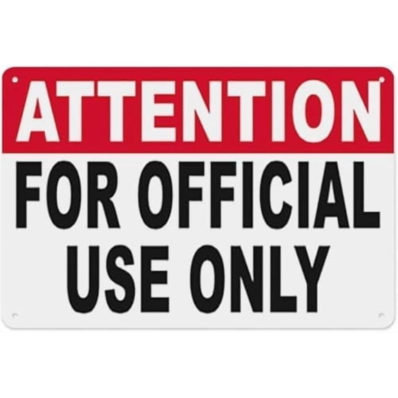 Warning Sign - Attention for Official Use Only, Aluminum Tin Warning Sign, Fits Home, Outdoor, Garden Offices, Storage Rooms Restricted to Official Personnel, 12X8 Inch