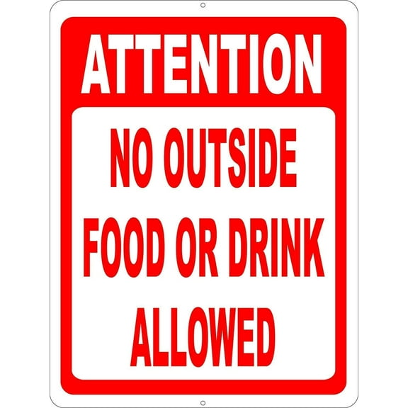 Warning Sign Attention No Outside Food or Drink Allowed Sign Prevent Patrons from Bringing Items into Your Business. Road Sign Business Sign 8X12 Inches Aluminum Metal Tin Sign