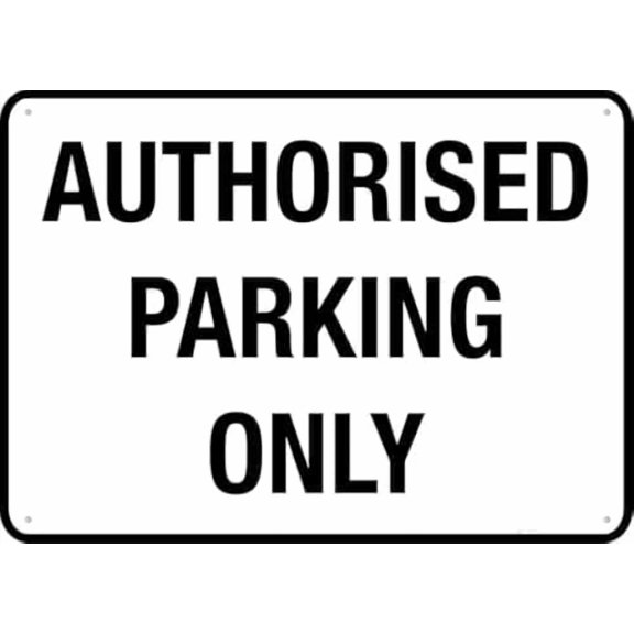 Warning Sign - Authorised Parking Only, Aluminum Sign, Weatherproof, Suitable for Home Or Business Parking Areas As Security Sign, 12X8 Inch