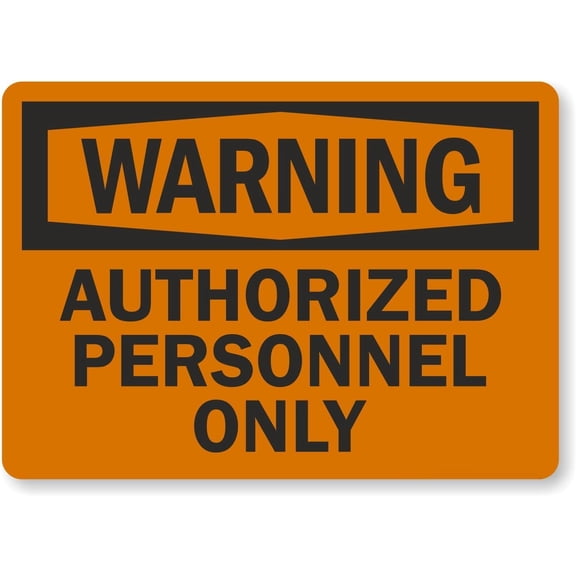Warning Sign - Authorized Personnel Only Access Control, Industrial Facility Security Sign 12x8 Inch