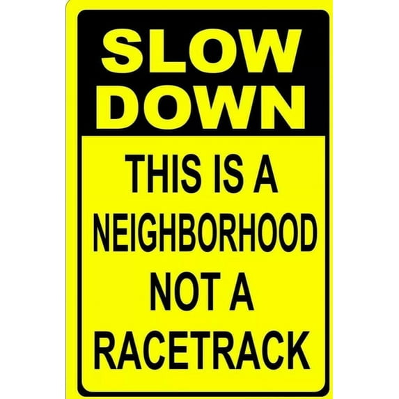Warning Sign Beware Caution Slow Down Neighborhood Not Racetrack Kids Metal Tin Sign Retro Sign Kitchen Wall Poster Cafe Bar Pub Man cave Novelty Plaque Mother's Day 12x16 Inch