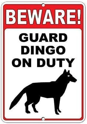 Warning Sign Beware! Guard Dingo On Duty Funny Quote Sign Business Sign ...