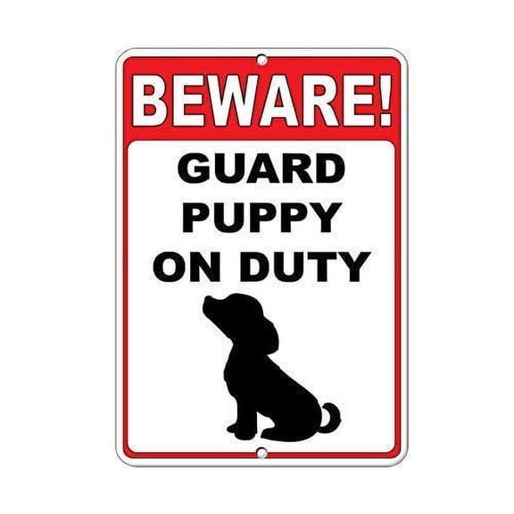 Warning Sign Beware! Guard Puppy On Duty Funny Quote Road Sign Business Metal Sign (Aluminum) Size: 12 x 16 inch