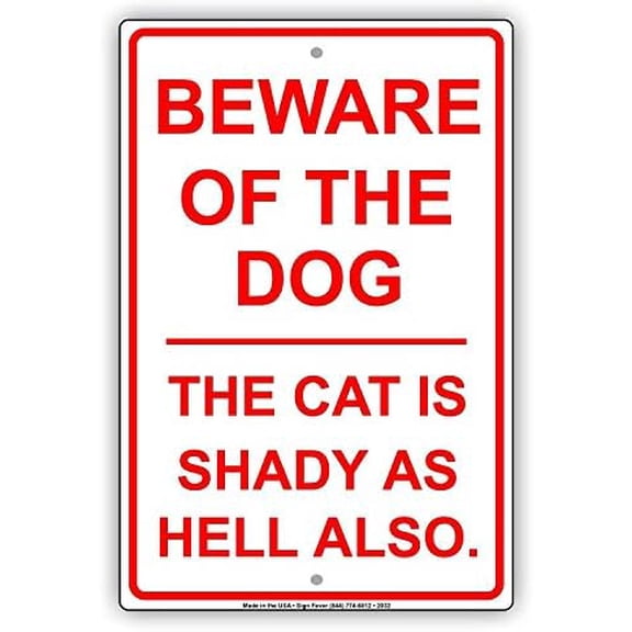 Warning Sign Beware of The Dog The Cat is Shady As Hell Also Humor Jokes Funny Warning Notice Sign Business Sign 12X8 Inches Metal Tin Sign