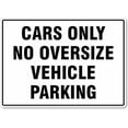 thumbnail image 1 of Warning Sign - Cars Only No Oversize Vehicles, Caution Sign, Durable Metal Warning Sign for Garage, Warehouse, Industrial Decor Like Narrow Entrances and Small Parking Lots, 12X8 Inch, 1 of 4