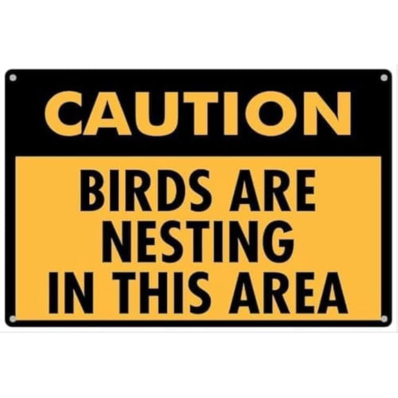 Warning Sign - Caution Birds are Nesting in This Area, Aluminum Tin Sign, Usable Indoor Or As Home, Kitchen, Farm, Garden, Garage Wall Decor Near Bird Nests, 12X8 Inch
