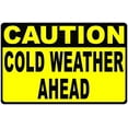 thumbnail image 1 of Warning Sign Caution Cold Weather Ahead Sign Post for Safety During Bad Winter Weather Sign Business Sign 12X8 Inches Aluminum Metal Tin Sign, 1 of 4