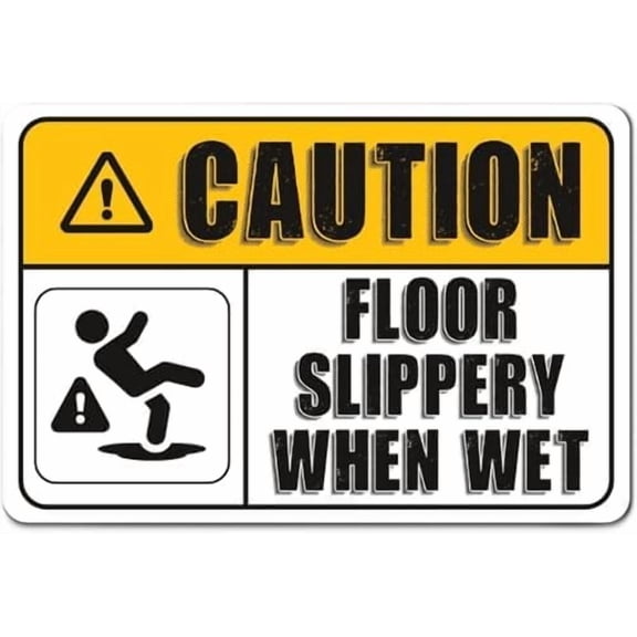 Warning Sign - Caution Floor Slippery When Wet Funny, Private Property Metal Warning Sign, Aluminum OSHA Notice Sign, for Outdoor Yard, Fence, Street, Workplace Slippery Floors, 12X8 Inch