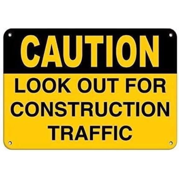 Warning Sign Caution Look Out for Construction Traffic Safety Slogans Sign Business Sign 12X8 Inches Aluminum Metal Tin Sign