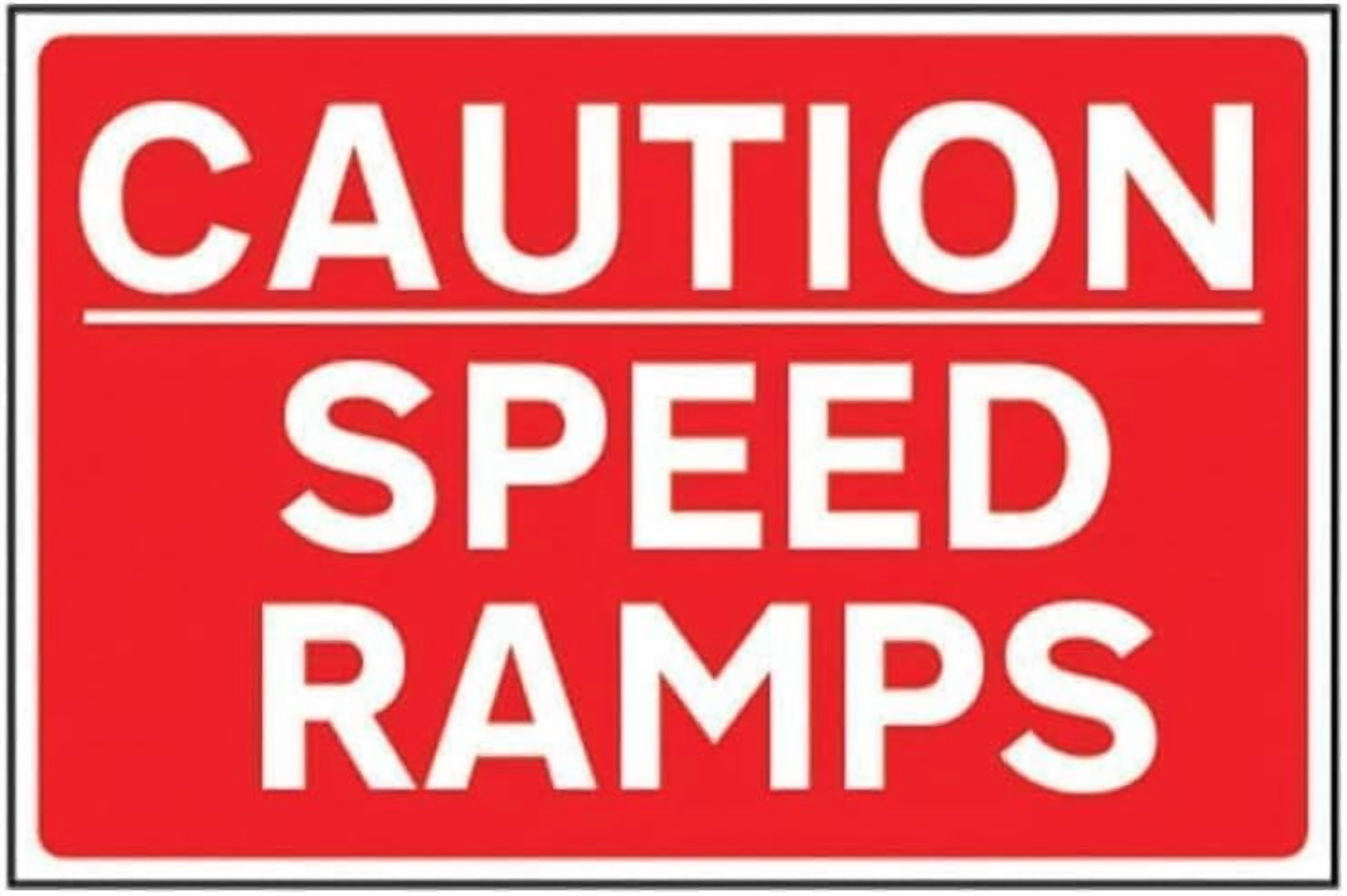 Warning Sign For Ramp Warning Sign - Caution Speed Ramps Site Security, Metal Sign, Notice ...