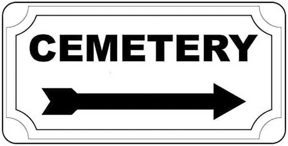 Warning Sign Cemetery Sign Business Sign 12X8 Inches Aluminum Metal Tin ...