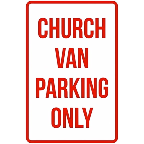 Warning Sign Church Van Parking Only Metal Tin Sign - 8"x12", Safety Traffic/Notice Decor for Church, Parking Zones