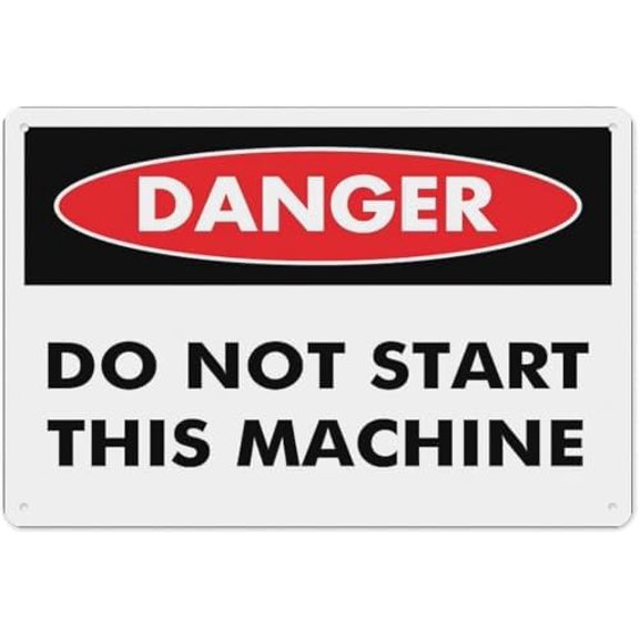 Warning Sign - Danger Do Not Start This Machine, Tin Sign, Warning Metal Sign, Vintage Wall Decor, for Home, Farm, Bar, Coffee Shop, Club, 12X8 Inch